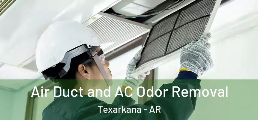  Air Duct and AC Odor Removal Texarkana - AR